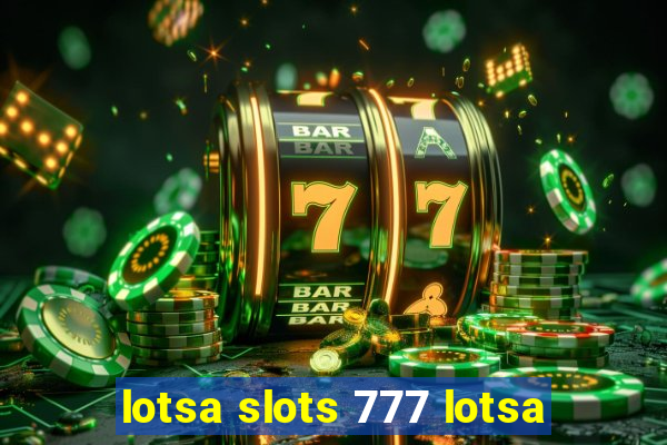 lotsa slots 777 lotsa